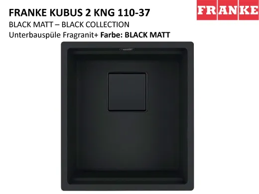 FRANKE Kchensple Kubus 2 KNG 110-37-UB Fragranit+ Granitsple Unterbau (Montage unter die Arbeitsplatte) Black Matt - Black Collection Drehknopfventil