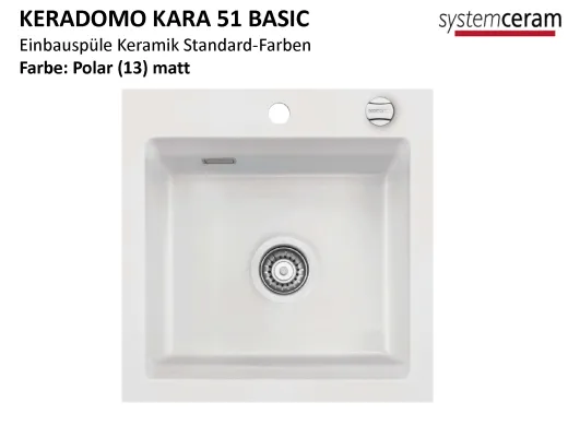 Systemceram KeraDomo KARA 51-BASIC Keramiksp�le / Einbausp�le in Standardfarben f�r die K�che