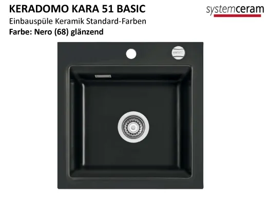 Systemceram KeraDomo KARA 51-BASIC Keramiksp�le / Einbausp�le in Standardfarben f�r die K�che