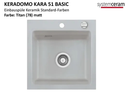 Systemceram KeraDomo KARA 51-BASIC Keramiksp�le / Einbausp�le in Standardfarben f�r die K�che