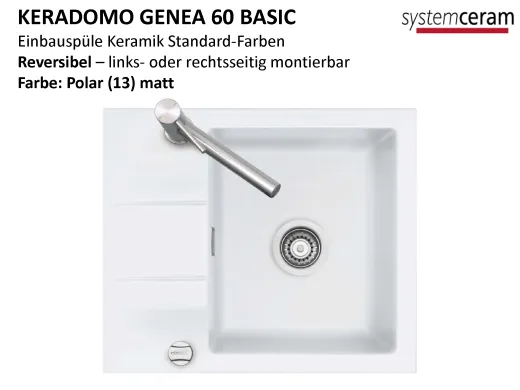 Systemceram KeraDomo GENEA 60-BASIC Keramiksp�le / Einbausp�le in Standardfarben f�r die K�che