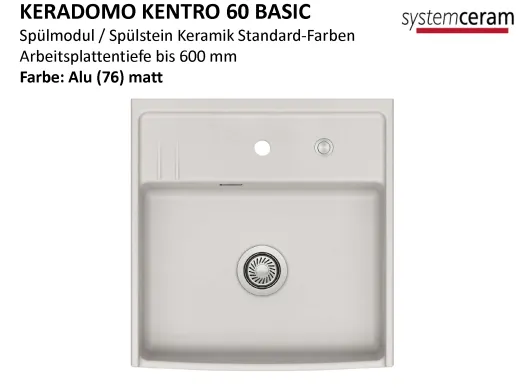 Systemceram KeraDomo KENTRO 60 BASIC Keramik Sp�lmodul / Sp�lstein in Standardfarben Arbeitsplattentiefe 600mm