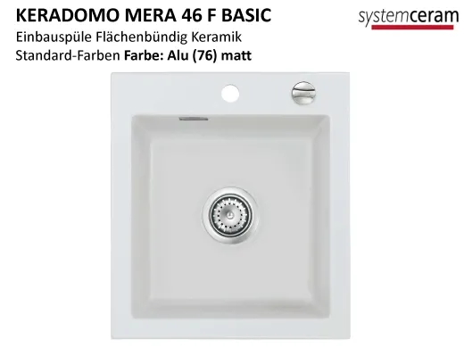 Systemceram KeraDomo MERA 46-BASIC-FL Keramiksp�le / Einbausp�le f�r die fl�chenb�ndige Montage