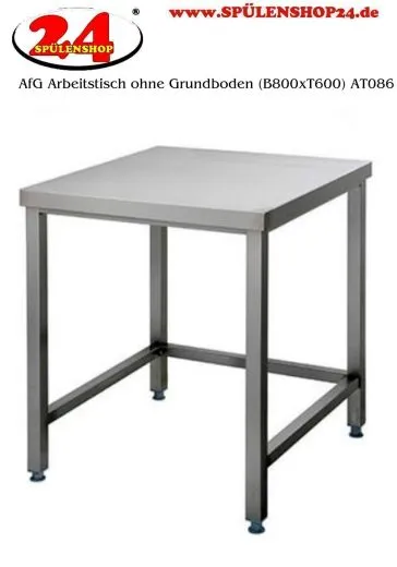 AfG Arbeitstisch ohne Grundboden (B800xT600) AT086 verschweite Ausfhrung 3-seitig verstrebt ohne Aufkantung