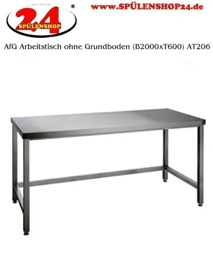 AfG Arbeitstisch ohne Grundboden (B2000xT600) AT206 verschweite Ausfhrung 3-seitig verstrebt ohne Aufkantung