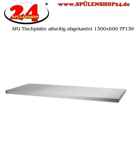 AfG Tischplatte allseitig abgekantet 1300x600 TP136 verschweite Ausfhrung 4-seitig mit Tropfkante