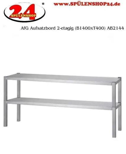 AfG Aufsatzbord 2-etagig zur Montage auf Tischplatten (B1400xT400) AB2144 verschwei�te Ausf�hrung