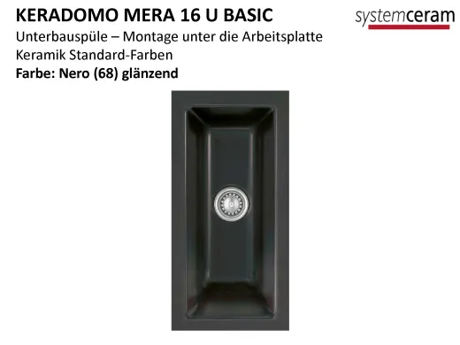 Systemceram KeraDomo MERA 16 U BASIC Keramiksp�le / Unterbausp�le in Standardfarben f�r die K�che