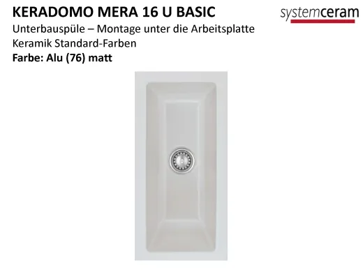 Systemceram KeraDomo MERA 16 U BASIC Keramiksp�le / Unterbausp�le in Standardfarben f�r die K�che