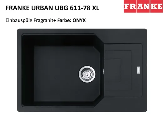 FRANKE Kchensple Urban UBG 611-78 XL Fragranit+ Einbausple / Granitsple mit Siebkorb als Drehknopfventil
